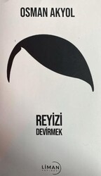 Reyizi Devirmek - Liman Yayınevi
