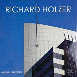 Richard Holzer : Architect - Arquitecto