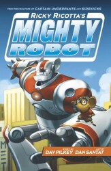 Ricky Ricotta`s Mighty Robot - Scholastic