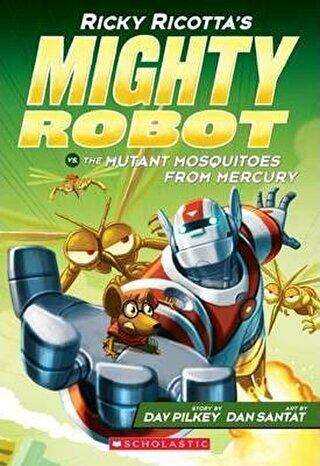 Ricky Ricotta`s Mighty Robot vs. The Mutant Mosquitoes From Mercury Book 2