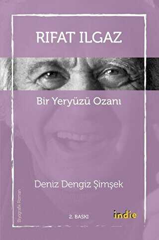 Rıfat Ilgaz - Bir Yeryüzü Ozanı - İndie Yayınları
