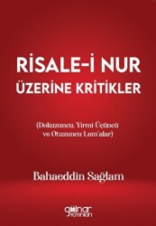 Risale-i Nur Üzerine Kritikler Dokuzuncu, Yirmi Üçüncü ve Otuzuncu Lem’alar - Gülnar Yayınları