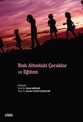 Risk Altındaki Çocuklar ve Eğitimi - Çizgi Kitabevi Yayınları
