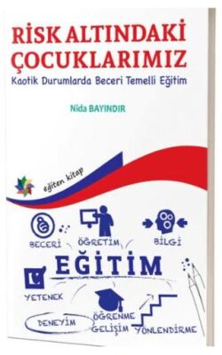 Risk Altındaki Çocuklarımız ``Kaotik Durumlarda Beceri Temelli Eğitim`` - 1