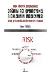 Risk Yönetimi Çerçevesinde Dağıtım Ağı Operasyonel Risklerinin İncelenmesi - Kriter Yayınları