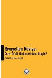 Rivayetten Raviye - Cerh-Ta‘dîl Hükümleri Nasıl Oluştu? - Marmara Üniversitesi İlahiyat Fakültesi Vakfı