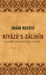 Riyazü`s-Salihin Elçilerin Efendisi`nden Sözler - Konevi Yayınları
