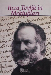 Rıza Tevfik`in Mektupları - Atatürk Kültür Merkezi Yayınları