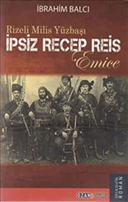 Rizeli Milis Yüzbaşı İpsiz Recep Reis kapağı