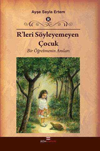 R`leri Söyleyemeyen Çocuk - Bizim Kitaplar Yayınevi
