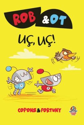 Rob ve Ot - Uç, Uç! - 1