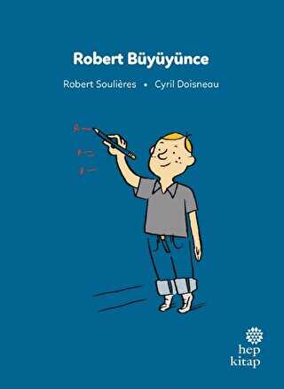 İlk Okuma Hikayeleri: Robert Büyüyünce - Hep Kitap