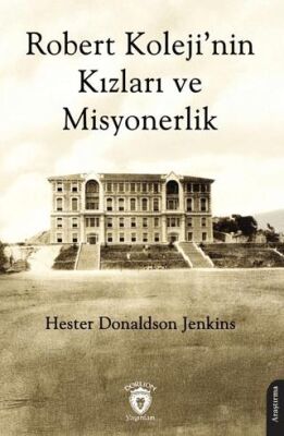 Robert Koleji’nin Kızları ve Misyonerlik - 1