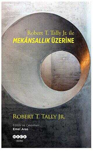 Robert T. Tally Jr. ile Mekansallık Üzerine - Hece Yayınları
