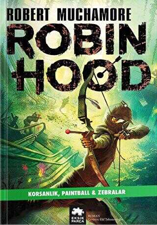 Robin Hood 2: Korsanlık, Paintball - Zebralar