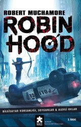 Robin Hood: Bilgisayar Korsanlığı, Soygunlar ve Alevli Oklar - Eksik Parça Yayınları
