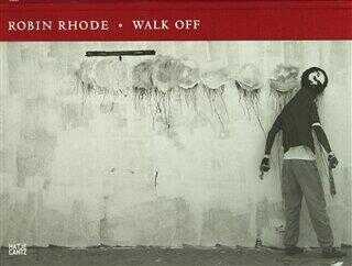 Robin Rhode: Walk Off