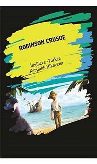 Robinson Crusoe İngilizce Türkçe Karşılıklı Hikayeler