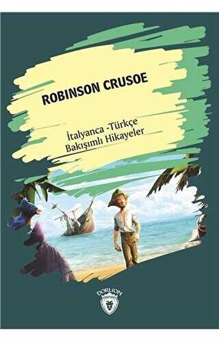 Robinson Crusoe Robinson Crusoe İtalyanca Türkçe Bakışımlı Hikayeler
