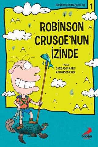 Robinson Crusoe`nun İzinden - Erdem Çocuk