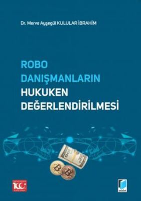 Robo Danışmanların Hukuken Değerlendirilmesi - 1