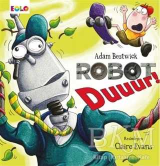 Robot Duuur! - Eolo Yayıncılık