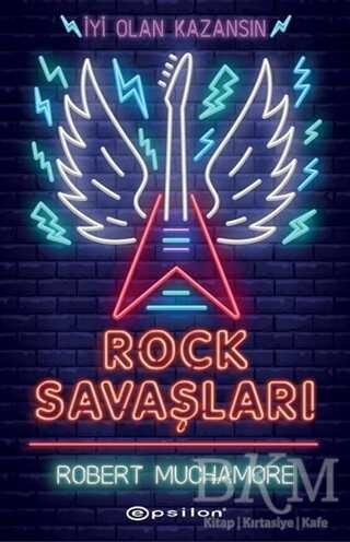 ROCK SAVAŞLARI - Epsilon Yayınevi