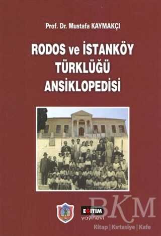 Rodos ve İstanköy Türklüğü Ansiklopedisi - Eğitim Yayınevi - Bilimsel Eserler