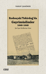 Rodosçuk - Tekirdağ’da Gayrimüslimler 1640-1648 - Çizgi Kitabevi Yayınları