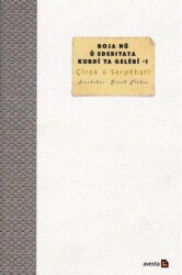 Roja Nü ü Edebiyata Kurdi ya Geleri - 1 - Avesta Yayınları