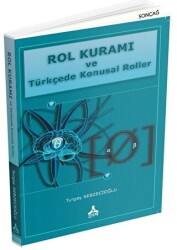 Rol Kuramı ve Türkçede Konusal Roller - Sonçağ Yayınları