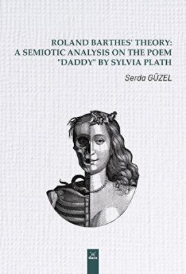 Roland Barthes’ Theory: A Semiotic Analysis on The Poem Daddy by Sylvia Plath - 1