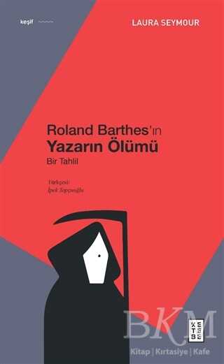 Roland Barthes’ın Yazarın Ölümü - Ketebe Yayınları