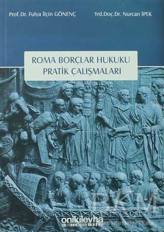 Roma Borçlar Hukuku Pratik Çalışmaları 