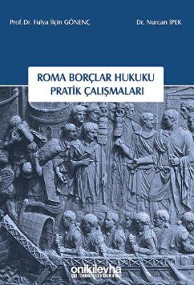 Roma Borçlar Hukuku Pratik Çalışmaları - 1