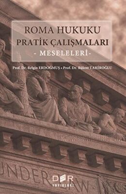 Roma Hukuku Pratik Çalışmaları : Meseleleri - 1