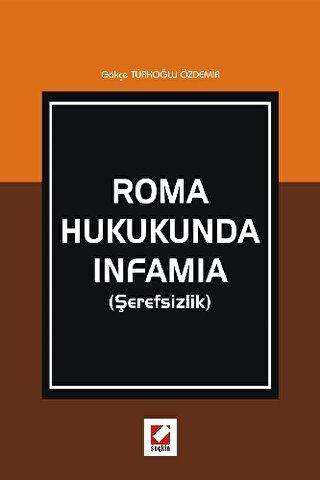 Roma Hukukunda Infamia - Seçkin Yayıncılık