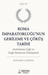 Roma İmparatorluğu’nun Gerileme ve Çöküş Tarih Altıncı Cilt - Serüven Yayınevi