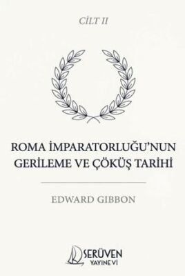 Roma İmparatorluğu’nun Gerileme ve Çöküş Tarihi İkinci Cilt - 1