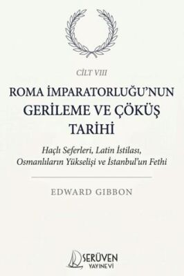 Roma İmparatorluğu’nun Gerileme ve Çöküş Tarihi Sekizinci Cilt - 1