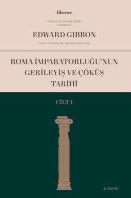 Roma İmparatorluğu`nun Gerileyiş ve Çöküş Tarihi Cilt 1 - 1