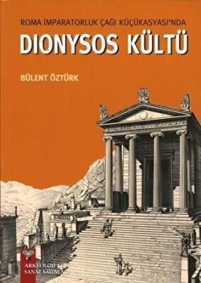 Roma İmparatorluk Çağı Küçükasyası`nda Dionysos Kültü - 1