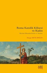 Roma Katolik Kilisesi ve Kadın - Eski Yeni Yayınları