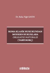 Roma Klasik Hukukundan Modern Hukuklara Obligatio Naturalis Tabii Borç - On İki Levha Yayınları