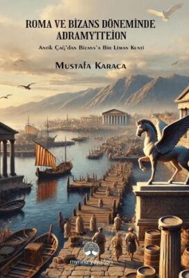 Roma ve Bizans Döneminde Adramytteion - 1