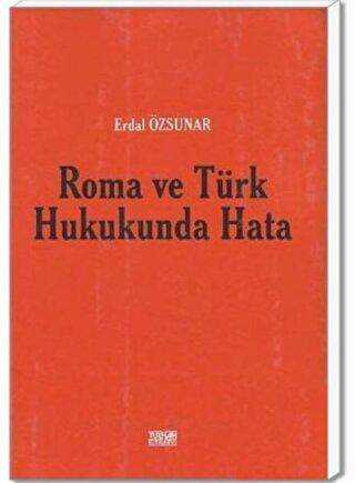 Roma ve Türk Hukukunda Hata