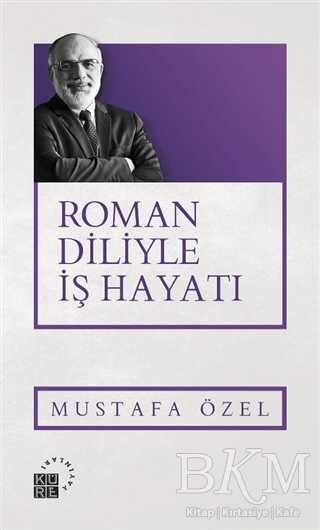 Roman Diliyle İş Hayatı - Küre Yayınları
