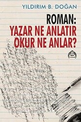 Roman : Yazar Ne Anlatır Okur Ne Anlar? - Kekeme Yayınları