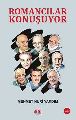 Romancılar Konuşuyor - Akıl Fikir Yayınları