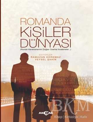 Romanda Kişiler Dünyası - Akçağ Yayınları